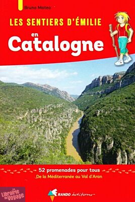 Rando Editions - Guide de randonnées - Les Sentiers d'Emilie en Catalogne