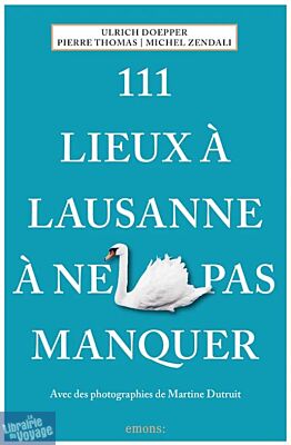 Emons éditions - Guide - 111 Lieux à Lausanne à ne pas manquer