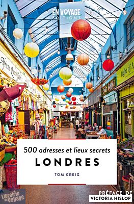 En voyage éditions - Guide - Londres - 500 adresses et lieux secrets