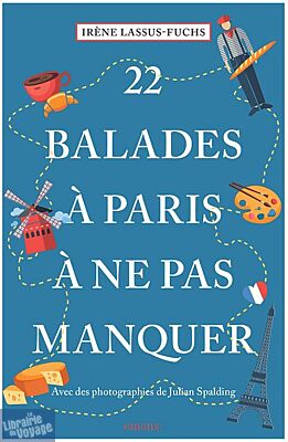 Emons éditions - Guide - 22 Balades à Paris à ne pas manquer