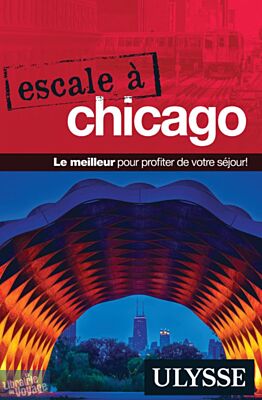 Guides Ulysse - Guide - Escale à Chicago