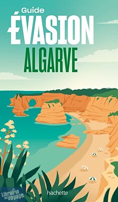 Editions Hachette - Guide Evasion - Algarve