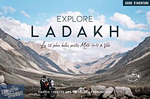 Editions OunTravela - Guide en français - Explore Ladakh (Les 12 plus belles pistes à moto, 4X4 et vélo)