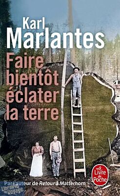 Editions Le Livre de Poche - Roman - Faire bientôt éclater la terre