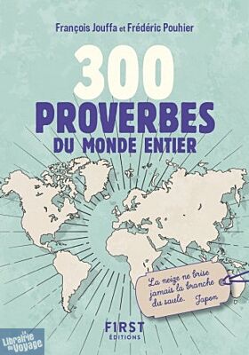 First Editions - Petit Livre - 300 proverbes du monde entier (François Jouffa, Frédéric Pouhier)