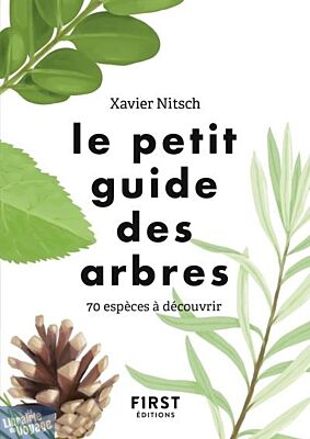 First Editions - le Petit Guide des arbres - 70 espèces a découvrir