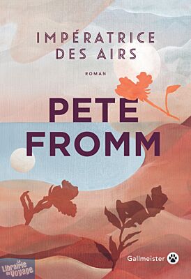 Editions Gallmeister - Roman - Impératrice des airs