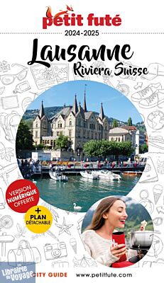 Petit Futé - Guide - Lausanne et la Riviera Suisse
