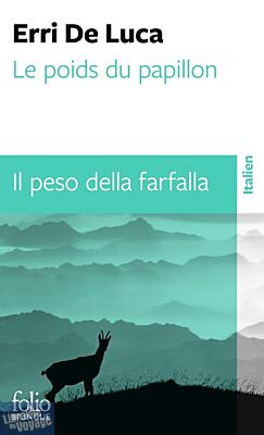 Gallimard - Collection Folio Bilingue (Poche) - Roman - Le poids du papillon/Il peso della farfalla (Erri De Luca)