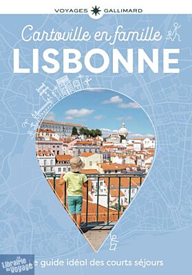 Gallimard - Guide - Cartoville - Lisbonne en famille