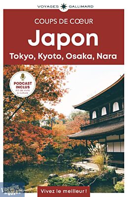 Gallimard - Guide - Collection coups de cœur - Japon (Tokyo, Kyoto, Osaka, Nara)