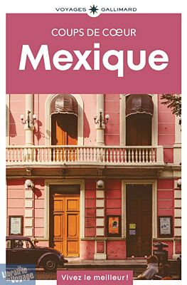 Gallimard - Guide - Collection coups de cœur - Mexique