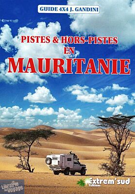 Editions Extrem' Sud - Guide - Pistes et hors-pises en Mauritanie