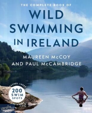 Gill Books - Guide en anglais - The complete book of wild swimming in Ireland 