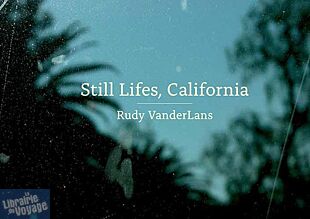 Gingko Press - Livre - Still lifes, California - Rudy Vanderlans