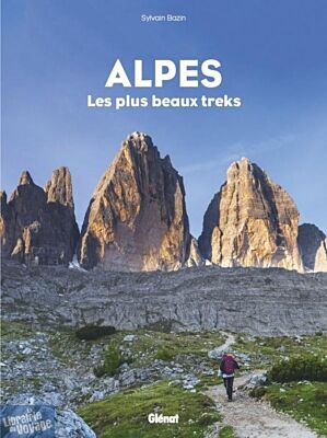 Editions Glénat - Beau livre - Alpes, les plus beaux treks