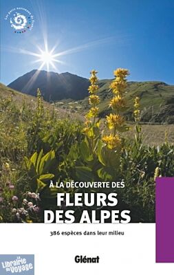 Glénat - A la découverte des fleurs des Alpes