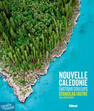 Glénat - Beau-livre - Nouvelle-Calédonie - Émotions couleurs