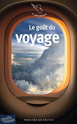 Editions Mercure de France - Livre - Le goût du voyage