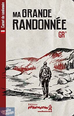 Editions FFRandonnée - Carnet de randonnée - Ma Grande Randonnée