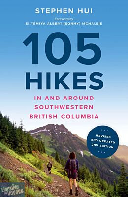 Greystone Books - Guide de randonnées (en anglais) - 105 Hikes in and around southwestern British Columbia