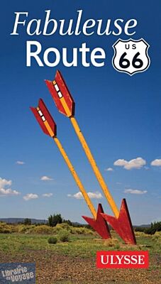 Editions Ulysse - Guide - Fabuleuse Route 66