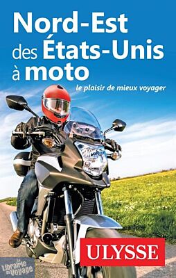 Guide Ulysse - Guide - Nord-est des Etats-Unis à Moto