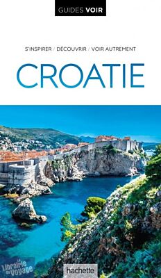 Hachette - Guide VOIR - Croatie
