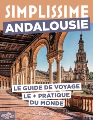 Hachette - Collection Simplissime - Guide - Andalousie