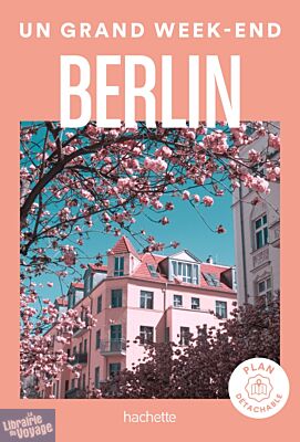 Hachette - Guide - Un Grand Week-End à Berlin