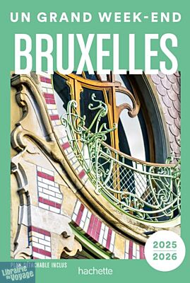 Hachette - Guide - Un Grand Week-End à Bruxelles (édition 2025)