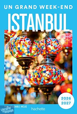 Hachette - Guide - Un Grand Week-End à Istanbul