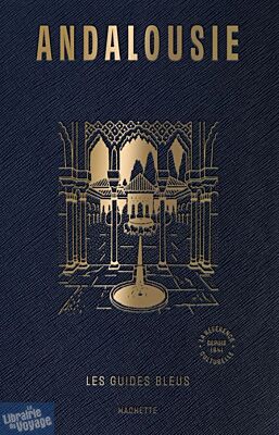 Hachette - Guide Bleu - Andalousie
