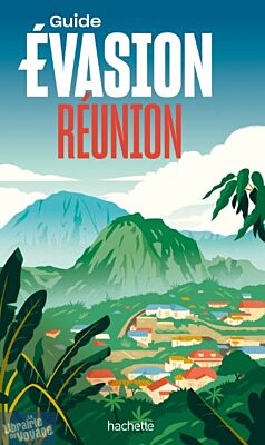 Hachette - Guide Evasion - La Réunion