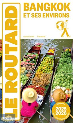 Hachette - Le Guide du Routard - Bangkok - Edition 2025/2026