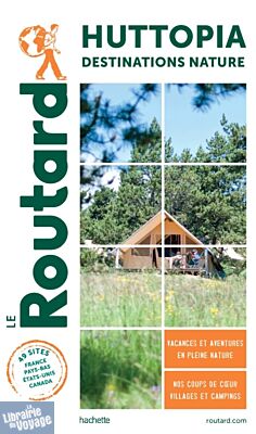 Hachette - Le Guide du Routard - Campings Huttopia