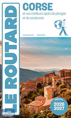 Hachette - Le Guide du Routard - Corse - Edition 2026