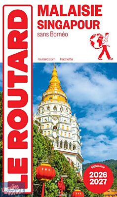 Hachette - Le Guide du Routard - Malaisie, Singapour (Edition 2026/27)