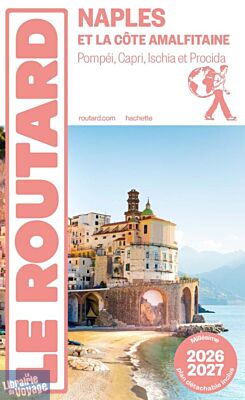 Hachette - Le Guide du Routard - Naples et la Côte Almafitaine - Edition 2026-2027