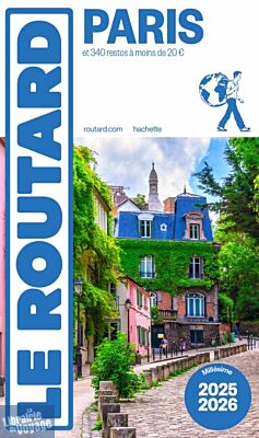 Hachette - Le Guide du Routard - Paris (et 340 restos à moins de 20 €) - Edition 2025/26 