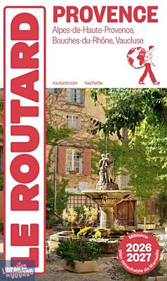 Hachette - Le Guide du Routard - Provence (édition 2026/2027)