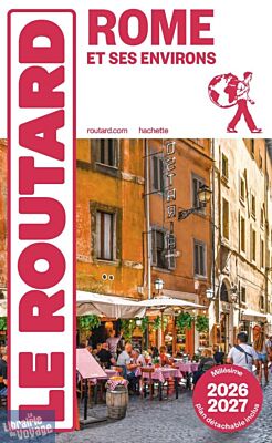 Hachette - Le Guide du Routard - Rome et ses environs - Edition 2026
