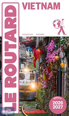 Hachette - Le Guide du Routard - Vietnam - Edition 2026/2027