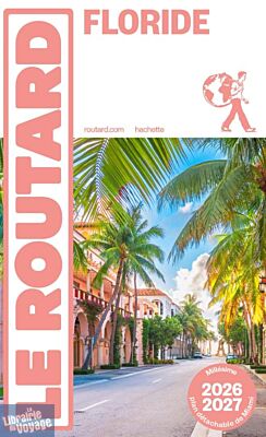 Hachette - Le Guide du Routard de Floride - Edition 2026/2027