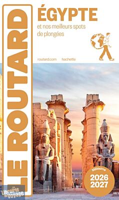 Hachette - Le Guide du Routard de l'Egypte - Edition 2026/2027