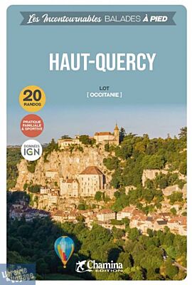 Chamina - Guide de randonnées - Haut-Quercy (Collection les incontournables)