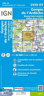 I.G.N Carte au 1-25.000ème - TOP 25 - 2939 OT - Gorges de l'Ardèche - Bourg Saint-Andéol - Vallon Pont d'Arc