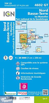 I.G.N - Carte au 1-25.000ème - TOP 25 -4602 GT - Nord Basse-Terre - Les Mamelles - Parc national de Guadeloupe