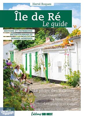 Editions Sud-Ouest - Guide - Ile de Ré, le guide