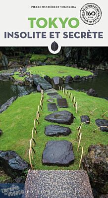 Editions Jonglez - Guide - Tokyo insolite et Secrète
